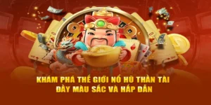 Nổ Hũ Thần Tài Tại F8Bet Mở Ra Cánh Cửa Tài Lộc Và Phú Quý
